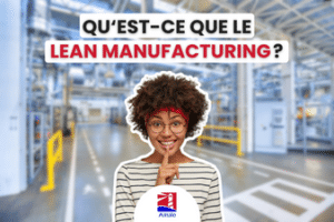 Lean : Qu'est-ce que le lean manufacturing ? - Fabrication au plus juste